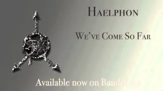 Haelphon- We've Come So Far