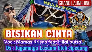 BISIKAN CINTA • MAMAS KRISNA FEAT HILAL PUTRA • GRAND LAUNCHING SINGA DANGDUT HILAL PUTRA 