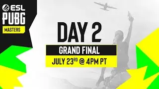 ESL PUBG Masters Phase 2 Grand Final - Day 2