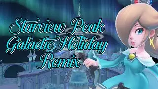 Starview Peak Galactic Holiday Remix