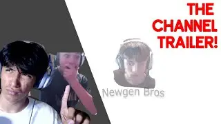 Newgen Bros Channel Trailer