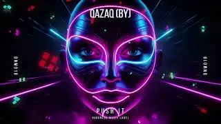 QazaQ (BY) - Push It (Indie Dance) [Darkness Music Label]