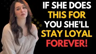 If She Does Even ONE of These, She&rsquo;s Loyal Forever (99% of Guys Ignore This)
