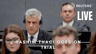 DELAYED LIVE: Hashim Thaci goes on trial