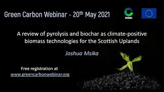 63.Green Carbon Webinar - Biochar as a climate-positive technology for the Scottish Uplands