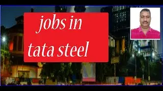 current openings in tata steel jobs for all in india