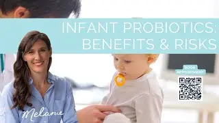 Infant Probiotics:&nbsp;Benefits&nbsp;and&nbsp;Risks