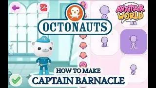 How To Make Octonauts Captain Barnacle Step by Step in Avatar World