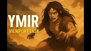 Legend of YMIR #1 &ndash; Viewport 65/65 | Full Viewport Task Showcase