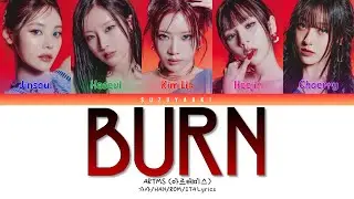 ARTMS (아르테미스) &ndash; &ldquo;BURN&rdquo; [Color Coded Lyrics Han_Rom_Sub Ita_가사]