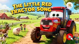 The Little Red Tractor Song | Fun Farm Song for Kids | LalaSun Kids
