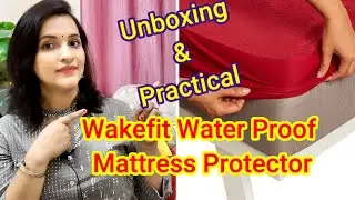 Wakefit Water Proof Terry Cotton Mattress Protector,Unboxing ,Review,Practical/Mattress protector