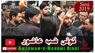 New Noha | Koi Shabe Ashoor na Dhalne ki khabar de | Anjuman-e-Hashmi Sirsi | Coverage | Azim Studio