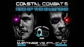Coastal combat 6 David Martinez vs Sam Flint