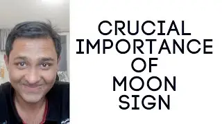 Crucial Importance of Moon Sign - Astrology Basics 148