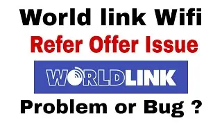 Worldlink Refer offer not working | Tech Talks #3 | @WorldLinkCommunications