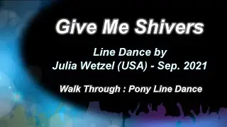 Give Me Shivers│Line Dance by Julia Wetzel│Walk Through║顫抖│排舞│導跳│4K