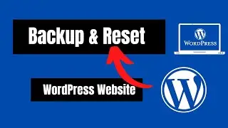 How To Backup & Reset Wordpress Website 2022। (Super Easy Way)। Backup Wordpress Website