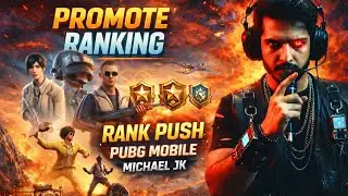 PUBG Mobile Rank Push 🔥 Promote Ranking Fast | Michael JK