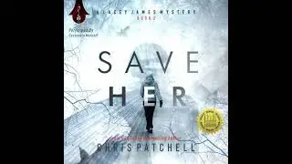 Save Her: The Lacey James Series - Chris Patchell