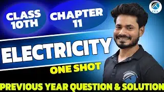 Class 10 Science Chapter 11 Electricity | PYQs | CBSE Board Exam 2026 | Sumit Sir | CGA