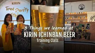 3 вещи, которые мы узнали на обучающем курсе по пиву KIRIN ICHIBAN