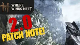 🚨 HUGE UPDATE! Where Winds Meet Expansion Patch Notes in China server &ndash; INSANE NEW CHANGES!