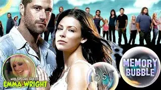 Memory Bubble: LOST with Guest Emma Wright