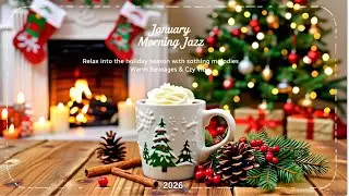 January Morning Focus Jazz ☀️ Calm Coffee Jazz & Smooth Bossa Nova for Work and Study
