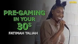Pre-Gaming in Your Thirties - Fatimah Taliah