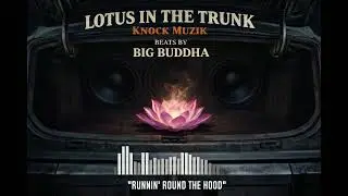 Knock Muzik: Lotus in the Trunk - 