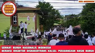 Ratusan Massa Serikat Buruh Nasionalis Indonesia Beraksi di Kantor Disnakertrans Provinsi Kalsel