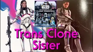 The Trans Clone, Sister - Secrets of The Clone Troopers