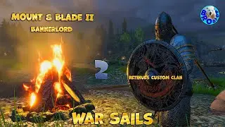 Mount & Blade II: Bannerlord - War Sails👀Retinues Custom Clan#2