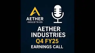 Aether Industries Q4 FY25 Earnings Call | Financial Results & Key Highlights