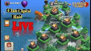 Live Clan Capital Raid Attacks/Elite Nine &trade;#clancapital#clashofclans