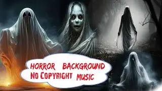 Horror Music Background No Copyright Horror sound Effect -Horror Voice Ghost Laughing