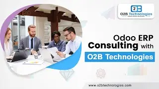 Odoo ERP Consulting with O2B Technologies | Expert Solutions for Business Growth