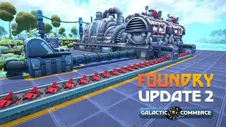 Foundry - Building Steam Power, Concrete and Glass - Update 2 [E4]