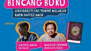 Diskusi Novel Universiti Ini Tempat Melacur Karya Haffez Amin