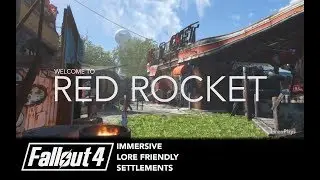 Fallout 4 Settlement: Red Rocket tour - Welcome to Red Rocket! [PS4 Modded]
