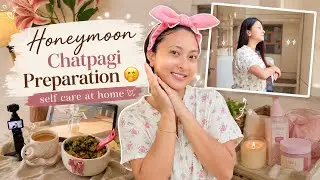 Honeymoon Chatpagi Preparation? 🫢|| Self care At Home 