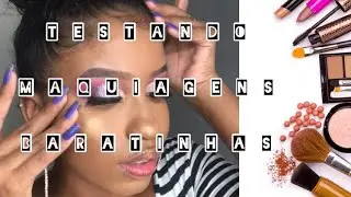 TESTANDO MAKE BARATINHAS