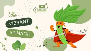 Why Spinach Makes You a Super Kid!