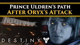 Destiny 2 Lore - Uldren finds the Kings! The Aftermath of Oryx's attack! (The Forsaken Prince)