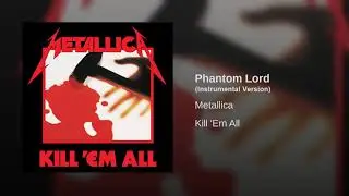 Metallica - Phantom Lord (instrumental version)