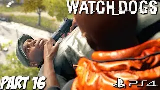 Watch Dogs Gameplay Walkthrough Part 16 - Act 2 - Way Off The Grid - PS4