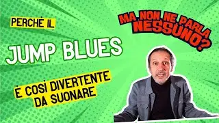 Perch&egrave; il Jump Blues &egrave; cos&igrave; divertente ma non ne parla nessuno?