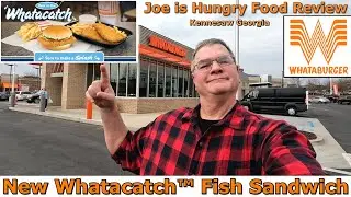 Whataburger&reg; New Whatacatch&trade; Fish Sandwich Review | Lent Limited Time Offer | Joe is Hungry 🐠🥪🐠🥪🐠🥪