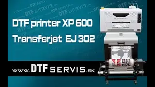 DTF printer XP600 Transferjet EJ 302